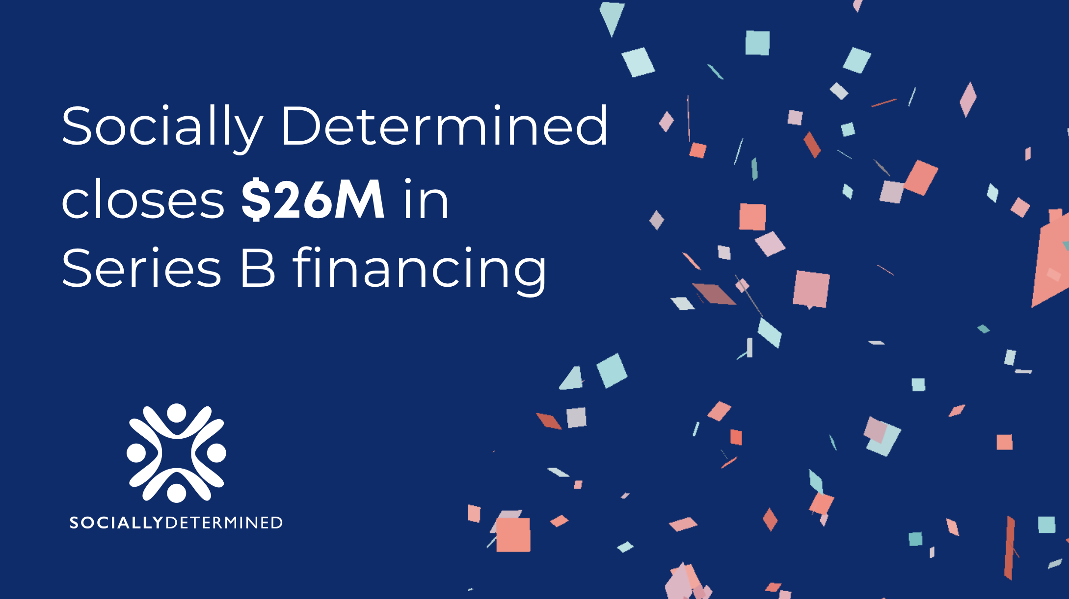 Socially Determined Closes $26M Series B Financing To Set The Standard ...